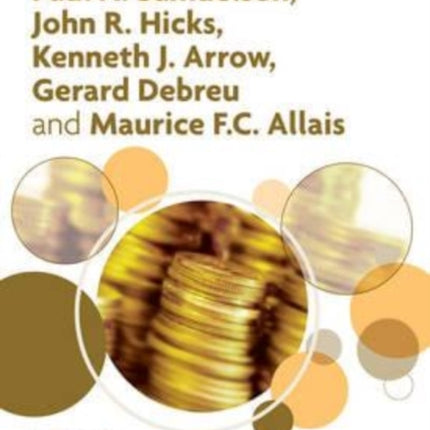 Paul A. Samuelson, John R. Hicks, Kenneth J. Arrow, Gerard Debreu and Maurice F.C. Allais