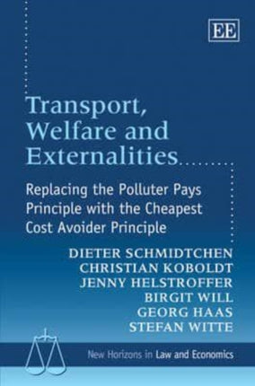 Transport, Welfare and Externalities: Replacing the Polluter Pays Principle with the Cheapest Cost Avoider Principle