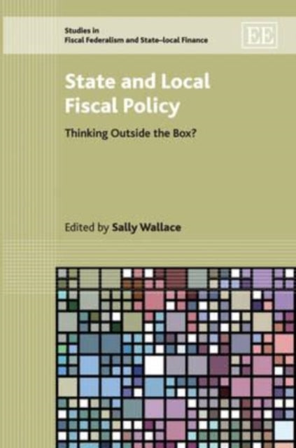 State and Local Fiscal Policy: Thinking Outside the Box?