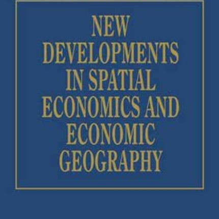 New Developments in Spatial Economics and Economic Geography