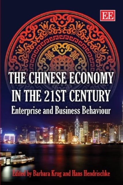 The Chinese Economy in the 21st Century: Enterprise and Business Behaviour