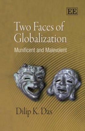 Two Faces of Globalization: Munificent and Malevolent