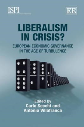 Liberalism in Crisis?: European Economic Governance in the Age of Turbulence