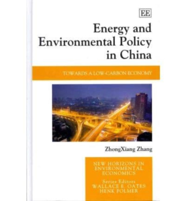 Energy and Environmental Policy in China: Towards a Low-Carbon Economy