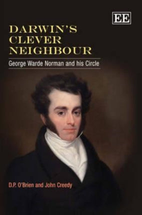 Darwin’s Clever Neighbour: George Warde Norman and his Circle