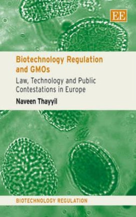 Biotechnology Regulation and GMOs: Law,