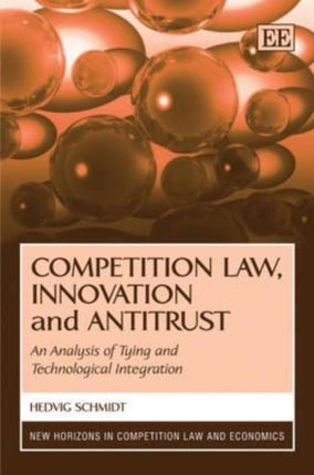 Competition Law, Innovation and Antitrust: An