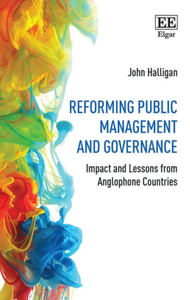 Reforming Public Management and Governance: Impact and Lessons from Anglophone Countries