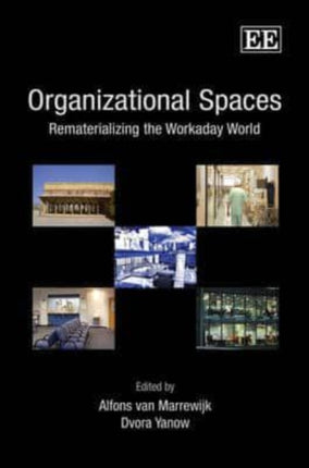 Organizational Spaces: Rematerializing the Workaday World