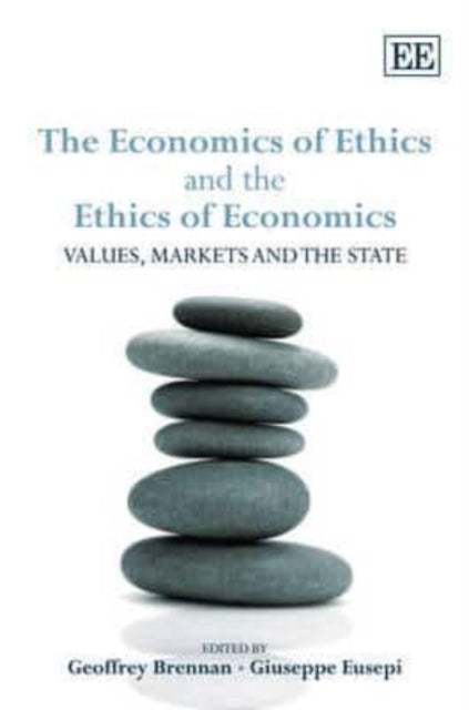 The Economics of Ethics and the Ethics of Economics: Values, Markets and the State