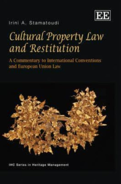 Cultural Property Law and Restitution: A