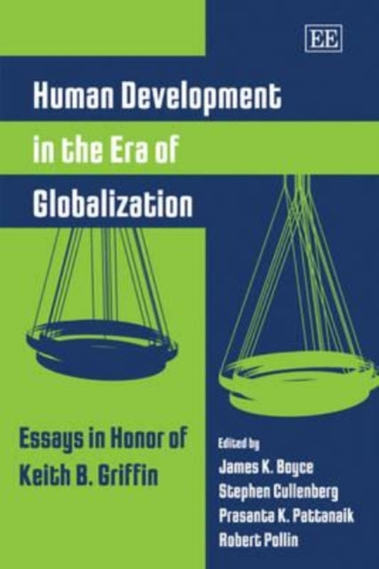 Human Development in the Era of Globalization: Essays in Honor of Keith B. Griffin