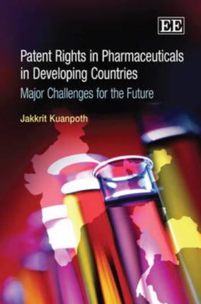 Patent Rights in Pharmaceuticals in Developing Countries: Major Challenges for the Future