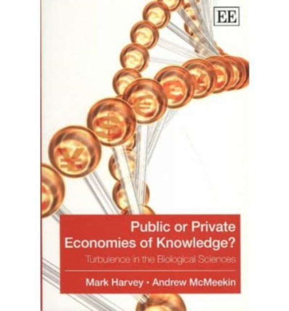 Public or Private Economies of Knowledge?: Turbulence in the Biological Sciences