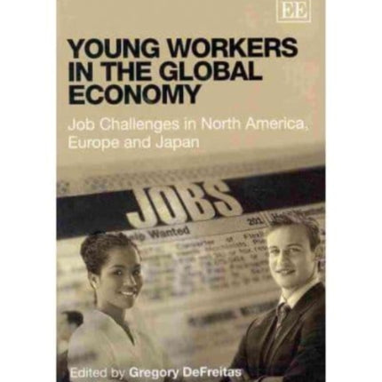 Young Workers in the Global Economy: Job Challenges in North America, Europe and Japan