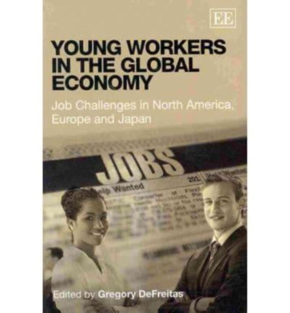 Young Workers in the Global Economy: Job Challenges in North America, Europe and Japan