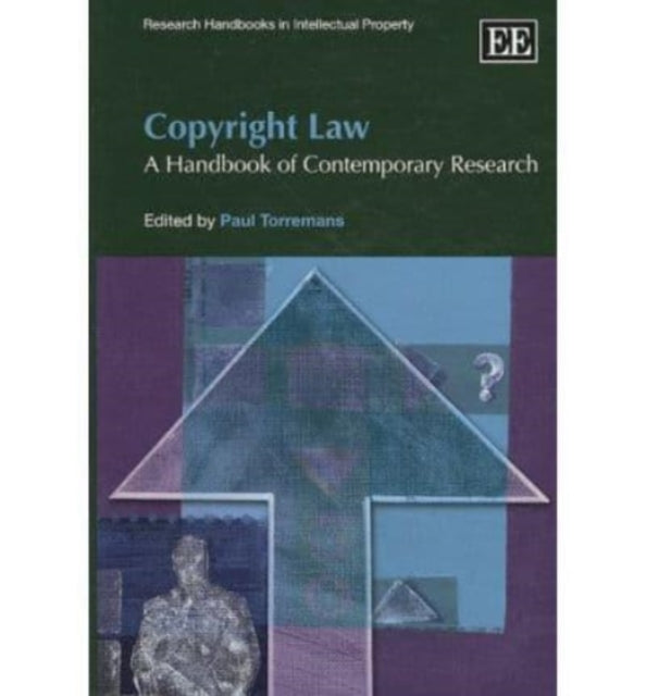 Copyright Law: A Handbook of Contemporary Research