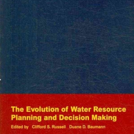 The Evolution of Water Resource Planning and Decision Making