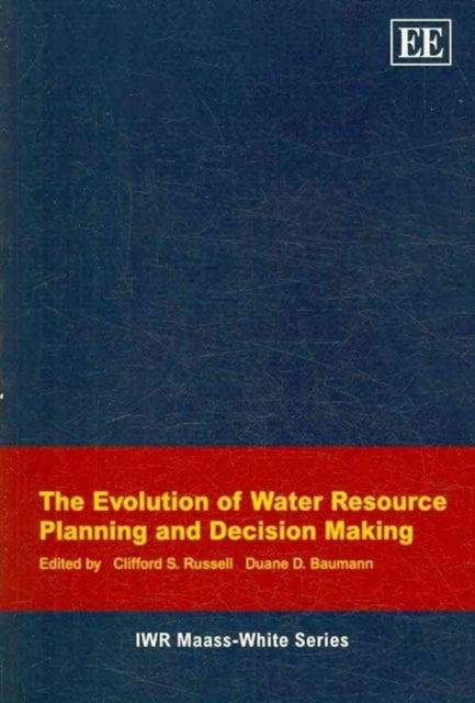 The Evolution of Water Resource Planning and Decision Making