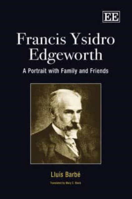 Francis Ysidro Edgeworth: A Portrait with Family and Friends