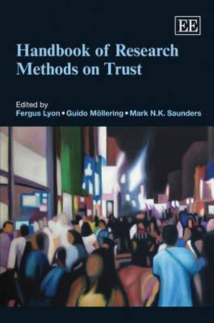 Handbook of Research Methods on Trust