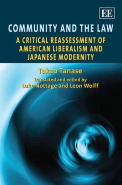 Community and the Law: A Critical Reassessment of American Liberalism and Japanese Modernity