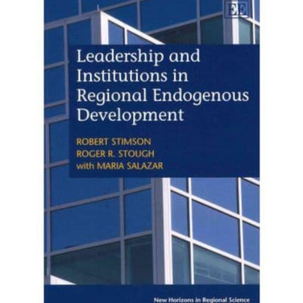 Leadership and Institutions in Regional Endogenous Development