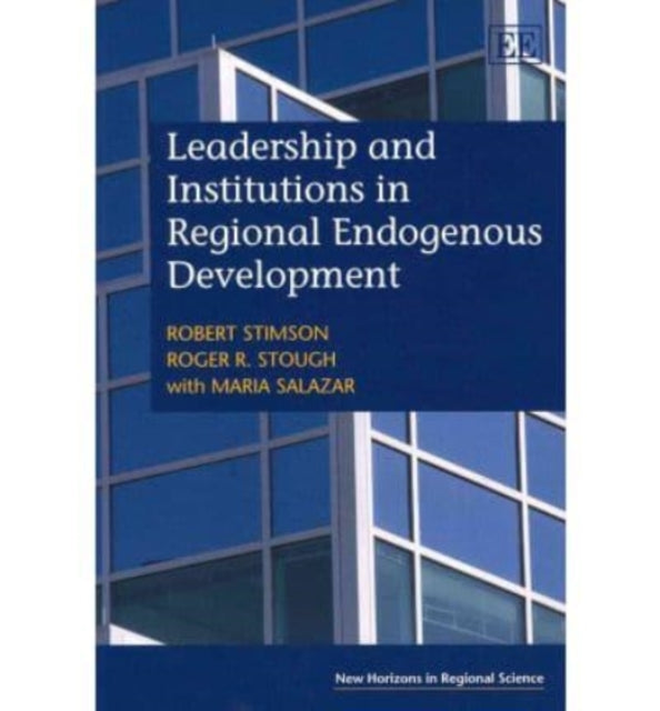 Leadership and Institutions in Regional Endogenous Development