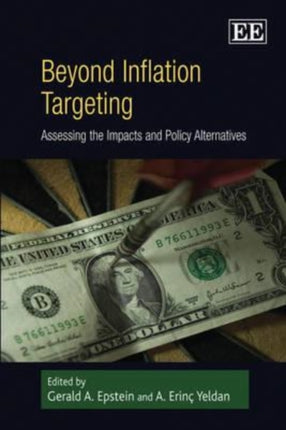 Beyond Inflation Targeting: Assessing the Impacts and Policy Alternatives