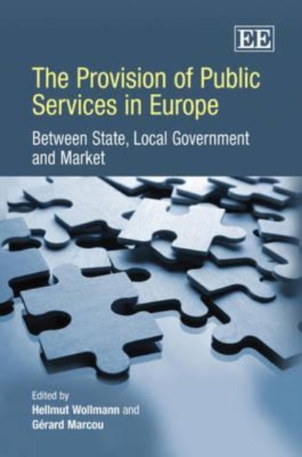 The Provision of Public Services in Europe: Between State, Local Government and Market