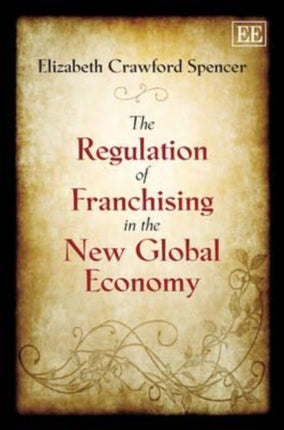 The Regulation of Franchising in the New Global