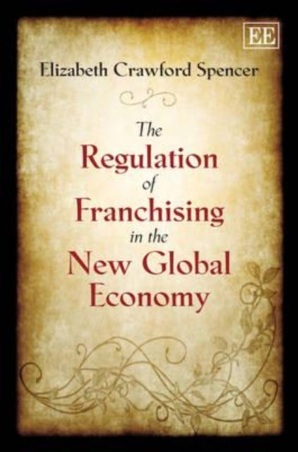 The Regulation of Franchising in the New Global