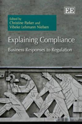 Explaining Compliance: Business Responses to Regulation