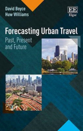 Forecasting Urban Travel: Past, Present and Future