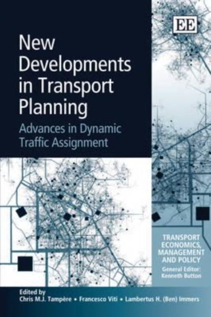 New Developments in Transport Planning: Advances in Dynamic Traffic Assignment