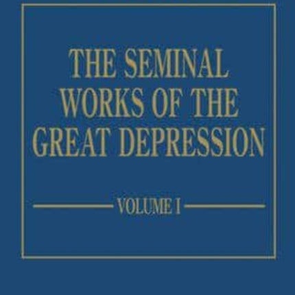 The Seminal Works of the Great Depression