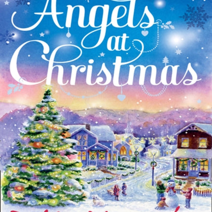 Angels At Christmas: Those Christmas Angels / Where Angels Go