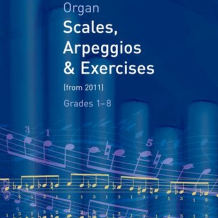 Organ Scales, Arpeggios and Exercises: from 2011