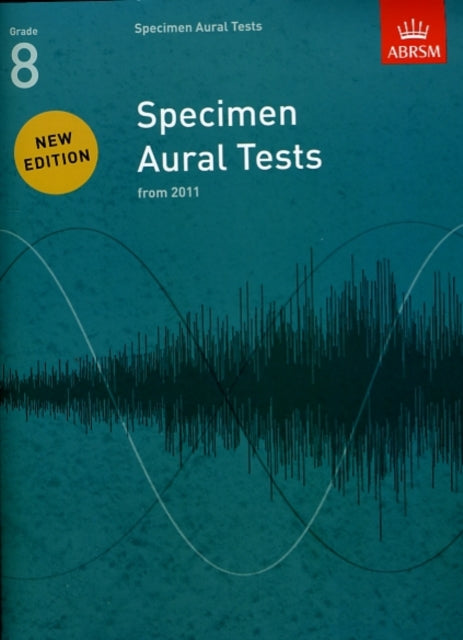 Specimen Aural Tests, Grade 8: new edition from 2011