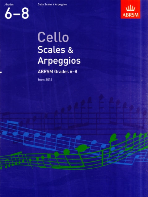 Cello Scales & Arpeggios, ABRSM Grades 6-8: from 2012