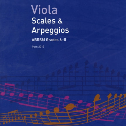 Viola Scales & Arpeggios, ABRSM Grades 6-8: from 2012