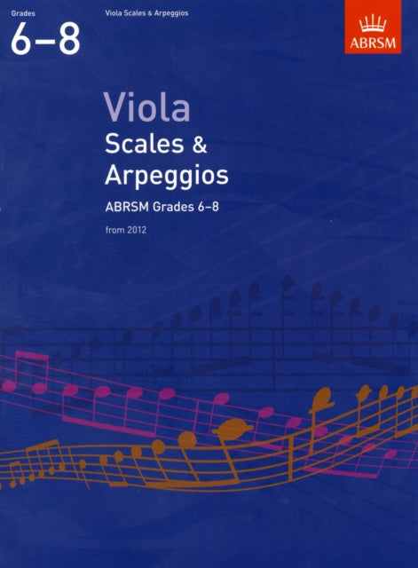 Viola Scales & Arpeggios, ABRSM Grades 6-8: from 2012