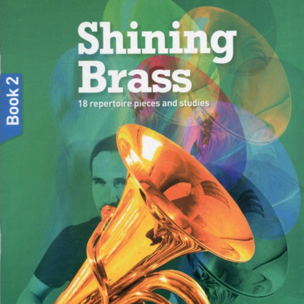 Shining Brass, Book 2: 18 Pieces for Brass, Grades 4 & 5, with 2 CDs