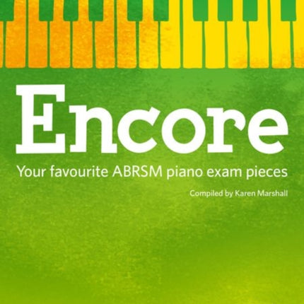 Encore: Book 2, Grades 3 & 4: Your favourite ABRSM piano exam pieces