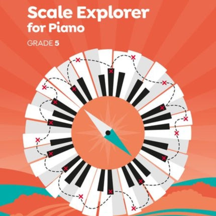 Scale Explorer for Piano, Grade 5