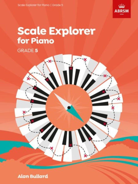 Scale Explorer for Piano, Grade 5