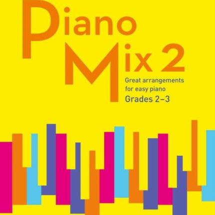 Piano Mix 2: Great arrangements for easy piano