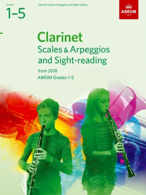 Clarinet Scales & Arpeggios and Sight-Reading, ABRSM Grades 1-5: from 2018