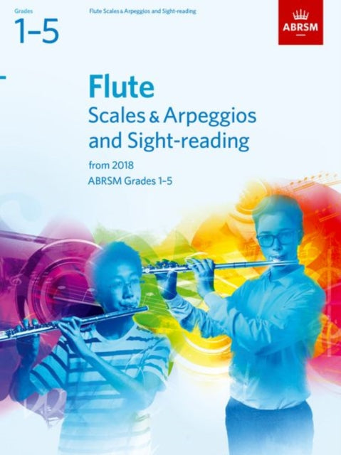 Flute Scales & Arpeggios and Sight-Reading, ABRSM Grades 1-5: from 2018