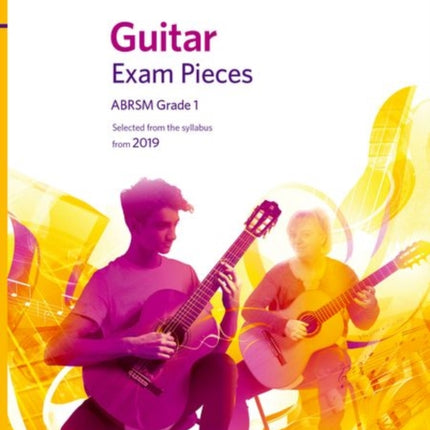 Guitar Exam Pieces from 2019, ABRSM Grade 1: Selected from the syllabus starting 2019